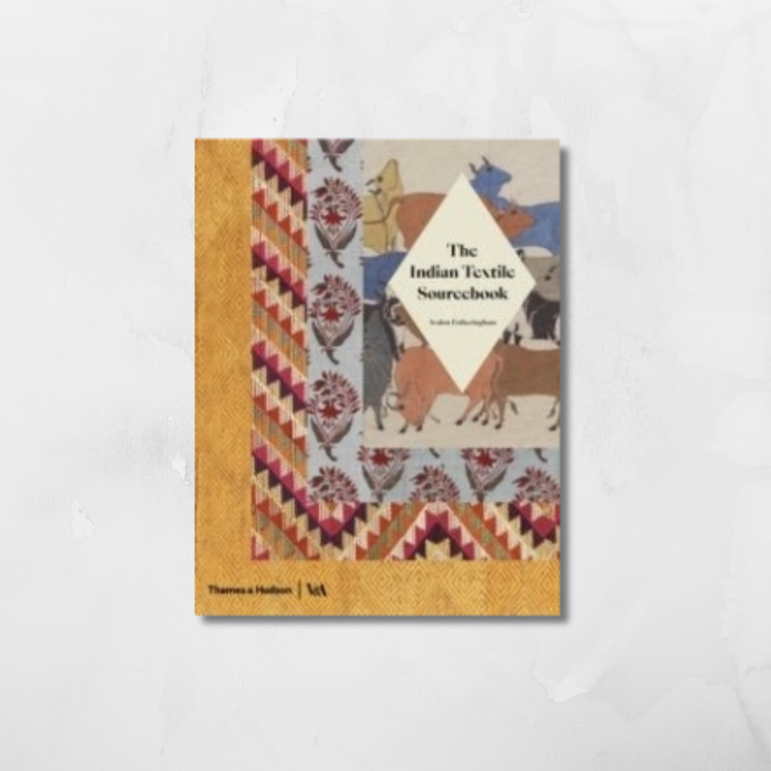 The Indian Textile Sourcebook : Patterns and Techniques