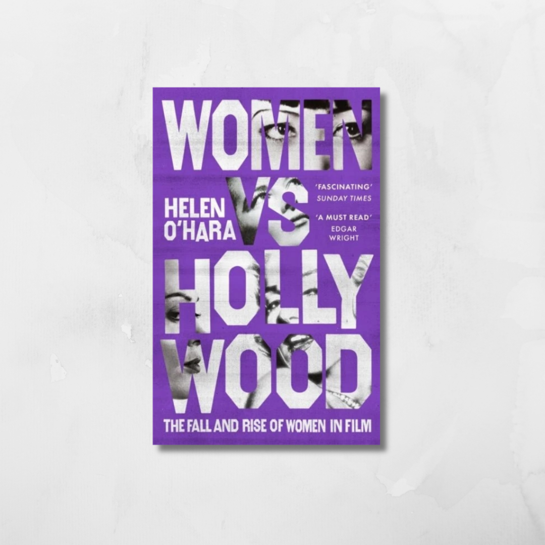 A book cover for 'Women vs Hollywood' by Helen O'Hara, featuring a bold purple background with large white title text and black-and-white photographic elements, displayed against a light gray textured background.