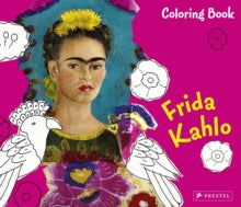 Frida Kahlo : Coloring Book by Doris Kutschbach