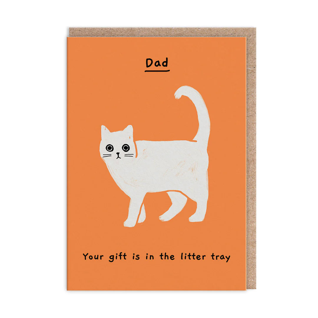 Dad Your Gift Is In The Litter Tray Greeting Card