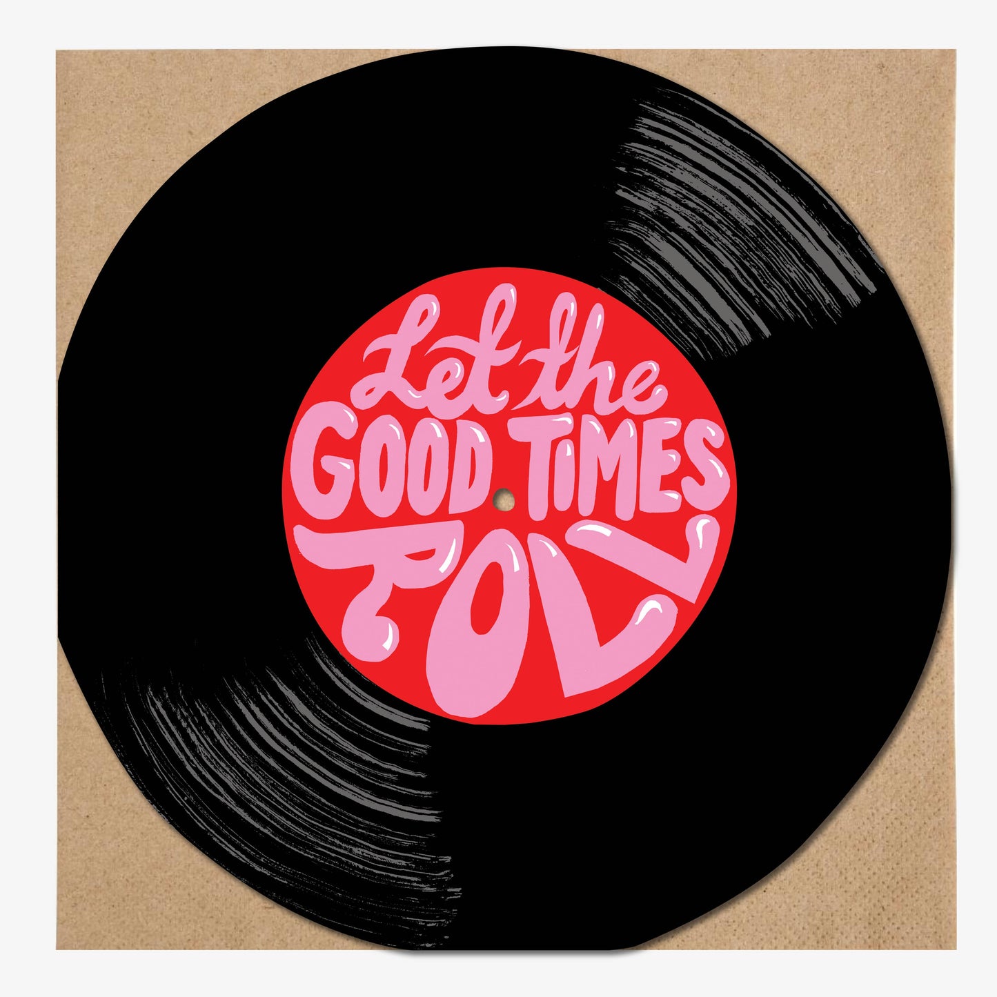 Vinyl Card - Let The Good Times Roll