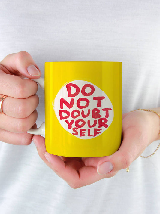 Funny Gift David Shrigley Mug - Do Not Doubt Yourself
