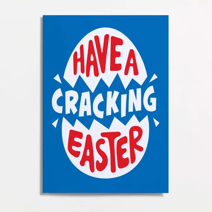 Have a cracking Easter Greetings Card by Crispin Finn