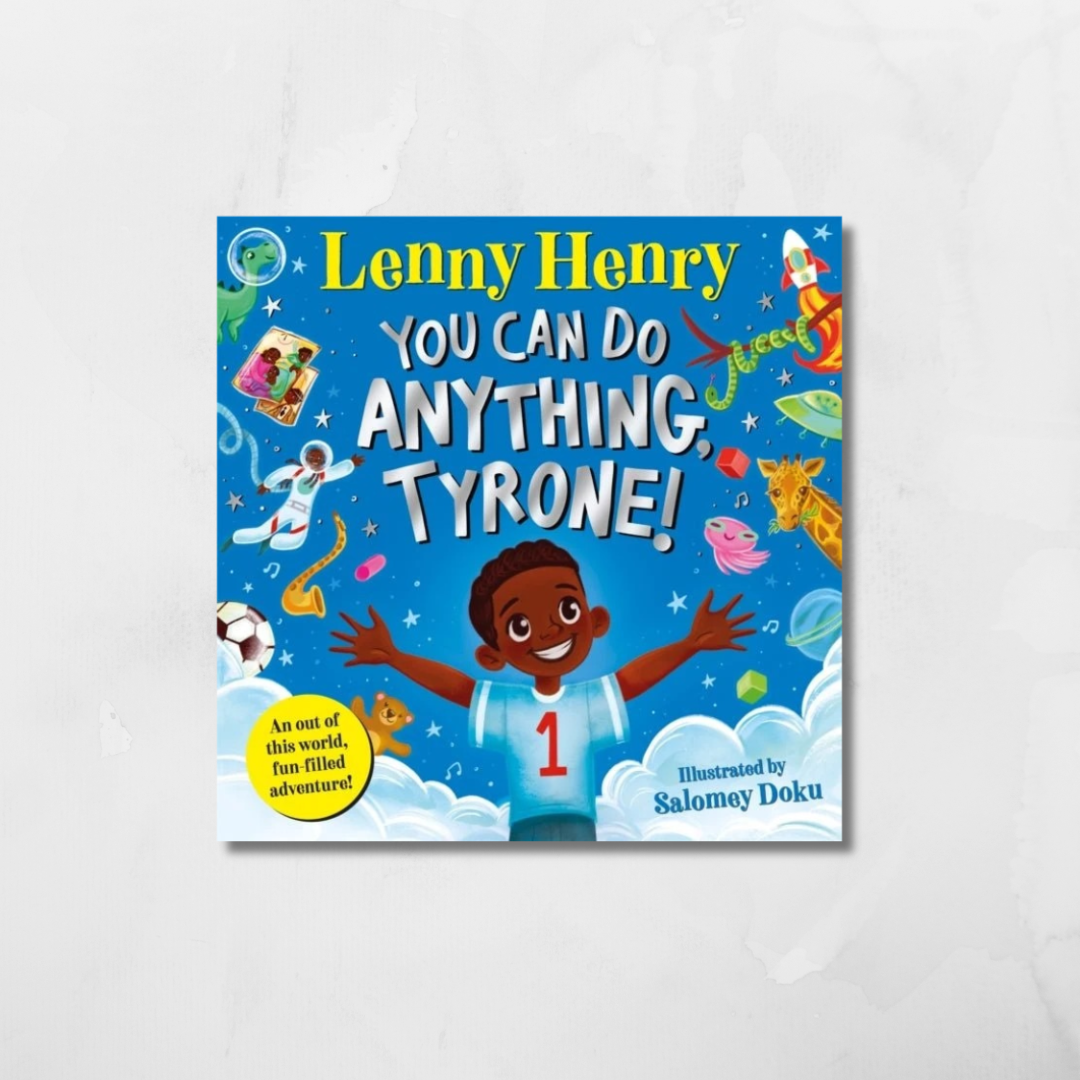 Children's board book titled 'You Can Do Anything, Tyrone!' by Lenny Henry, illustrated by Salomay Doku, featuring a colorful cartoon cover on a light gray textured background.