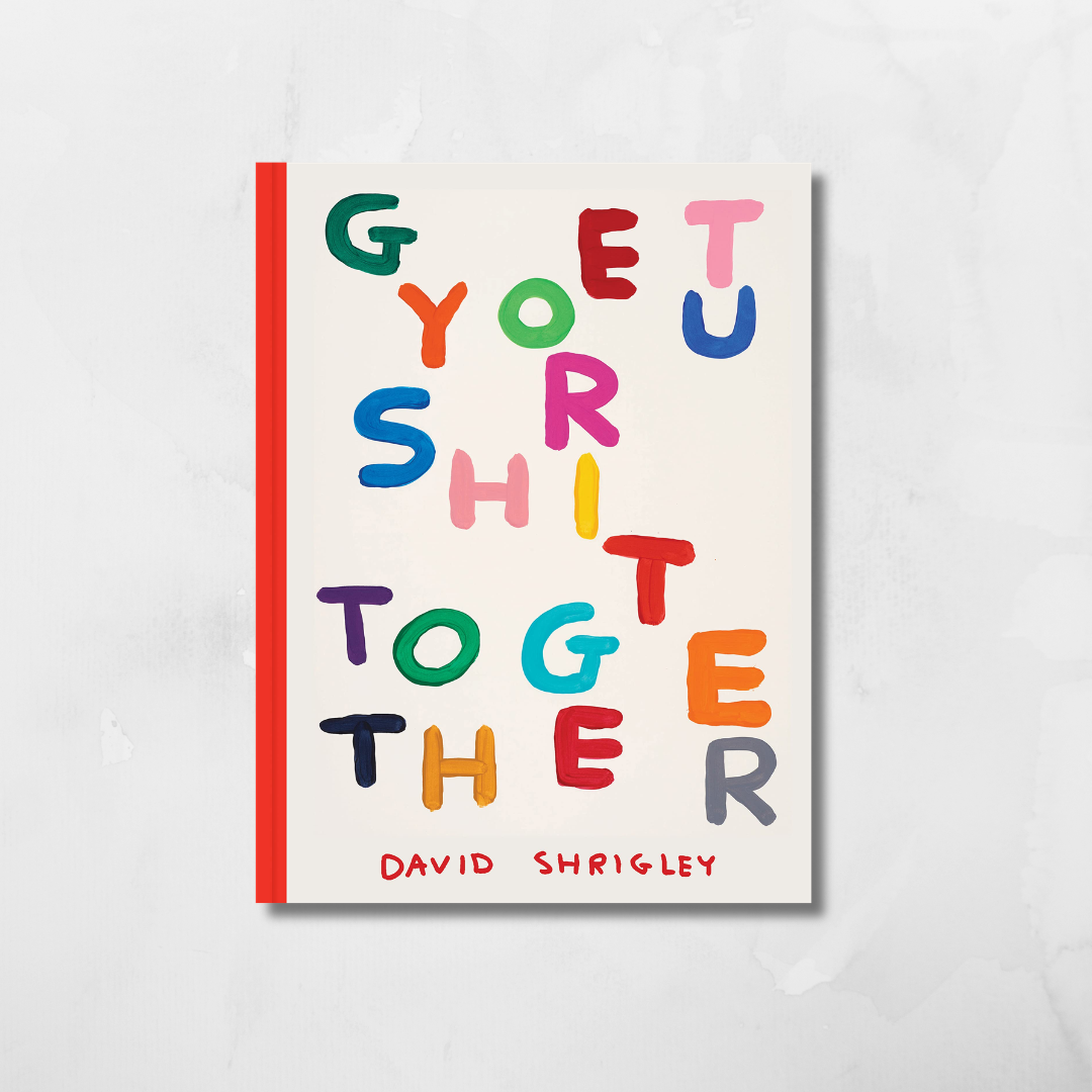 Get Your Sh*t Together (Hardback)