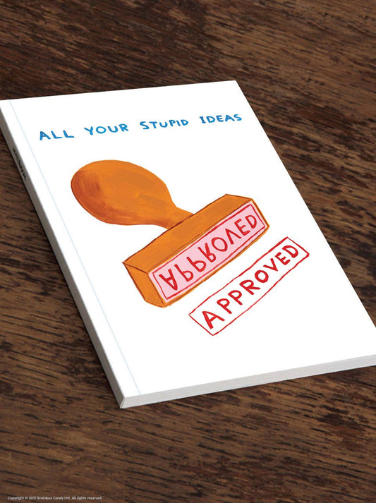 Funny Gift - David Shrigley A5 Notebook - Your Stupid Ideas