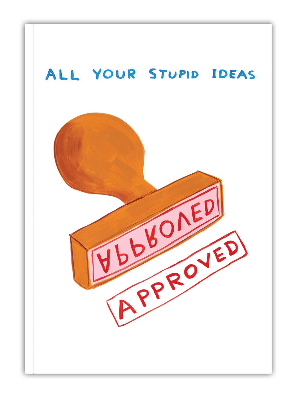 Funny Gift - David Shrigley A5 Notebook - Your Stupid Ideas