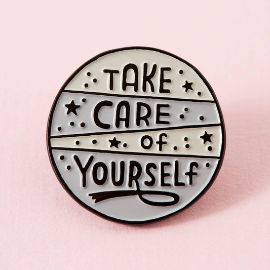 Take Care Of Yourself Grey Enamel Pin - Limited Edition