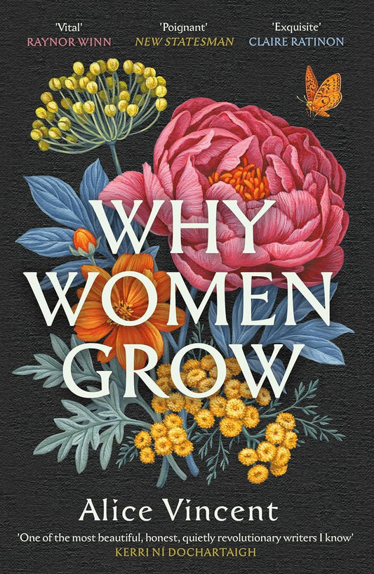 WHY WOMEN GROW (PB) by Alice Vincent