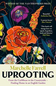 UPROOTING: FROM THE CARIBBEAN TO THE COUNTRYSIDE (PB) Marchelle Farrell