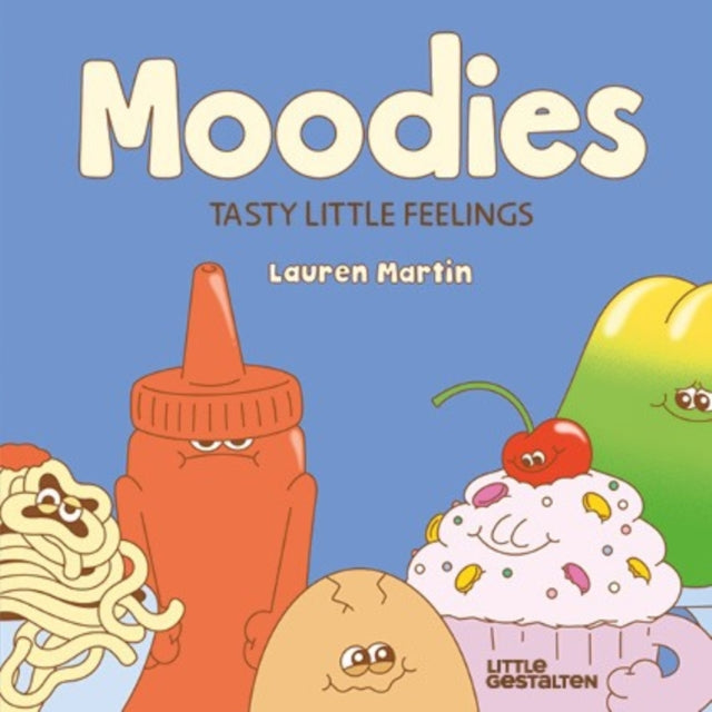 Moodies: Tasty Little Feelings