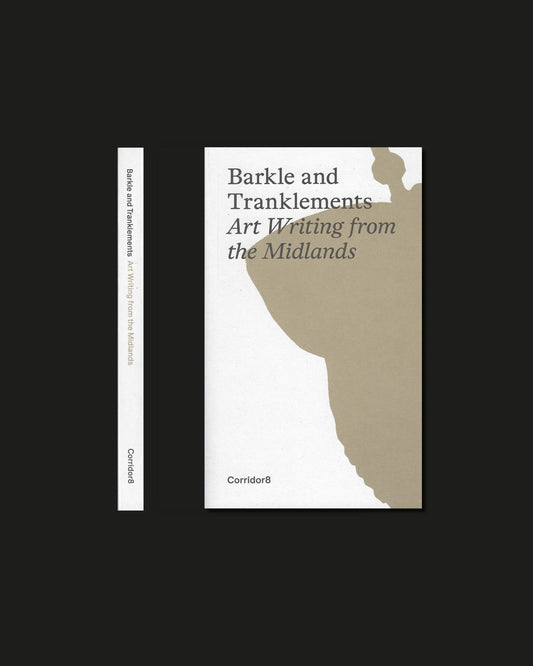 Barkle and Tranklements - Art Writing from the Midlands