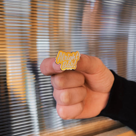 Alright Bab Enamel Pin Badge