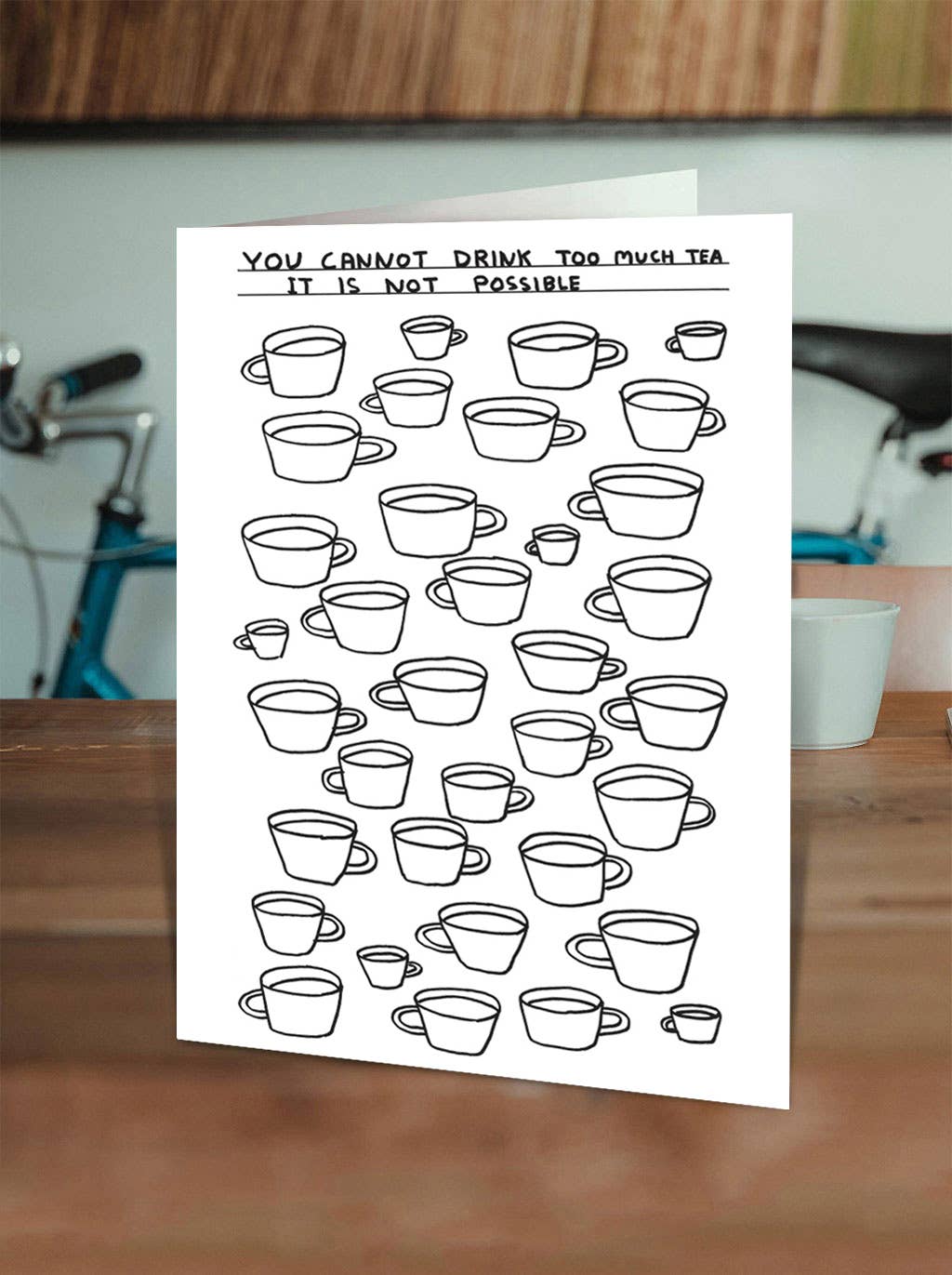 Funny David Shrigley - Too Much Tea Greetings Card