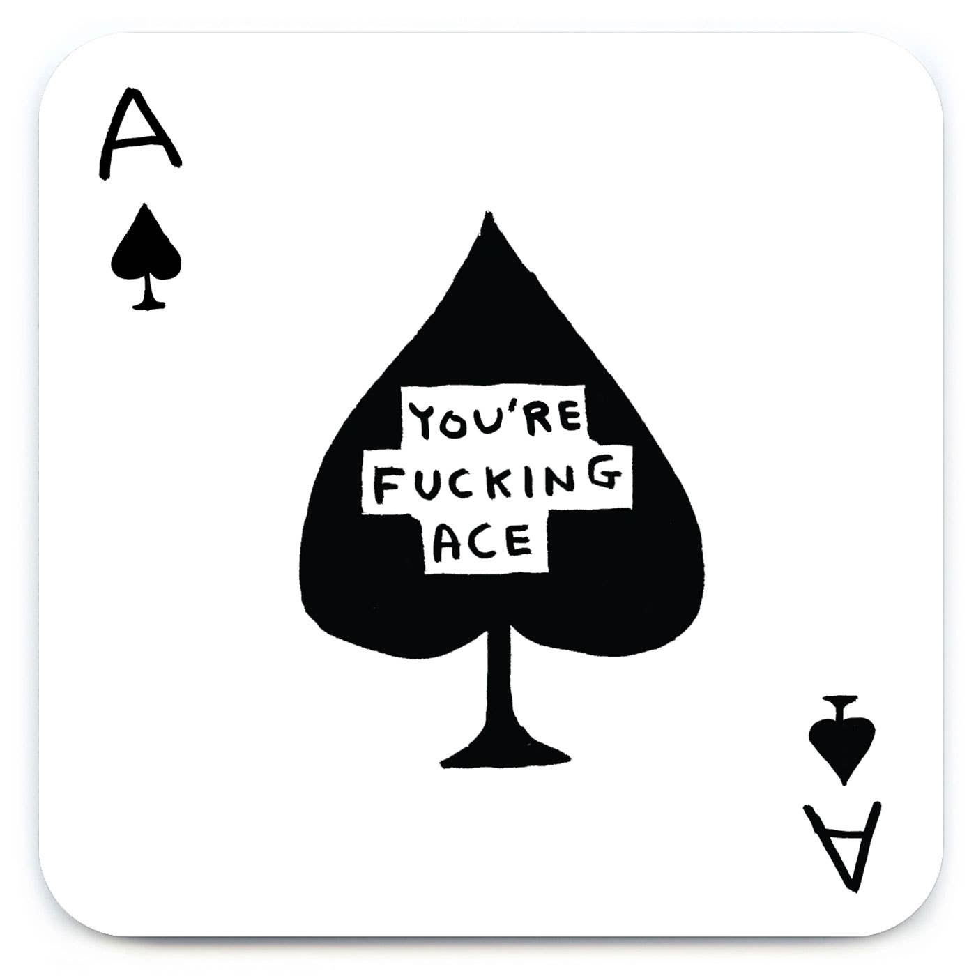 Funny Gift David Shrigley Coaster - Fucking Ace