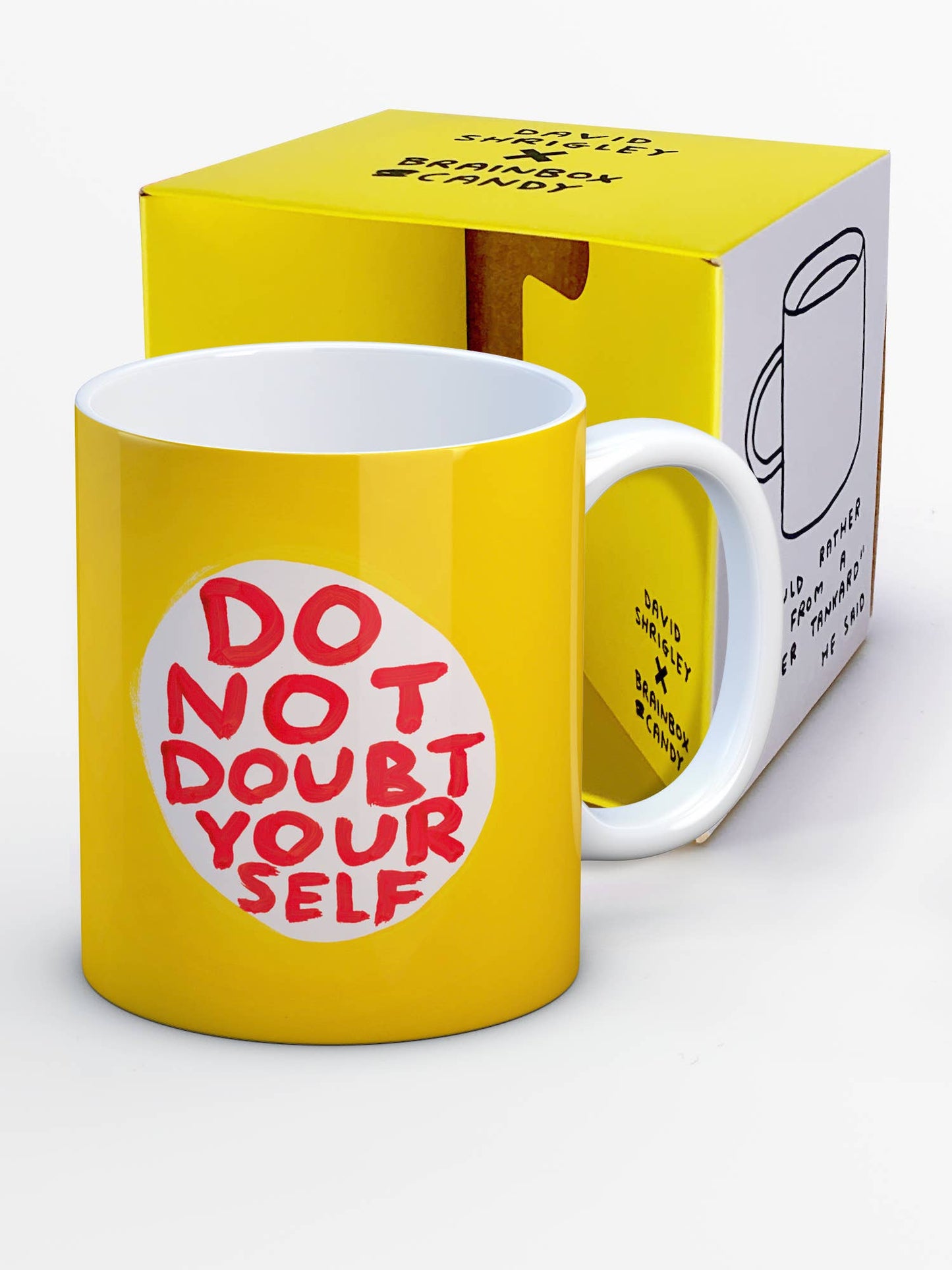 Funny Gift David Shrigley Mug - Do Not Doubt Yourself