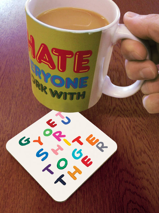 Funny Gift - Get Shit Together Coaster by David Shrigley