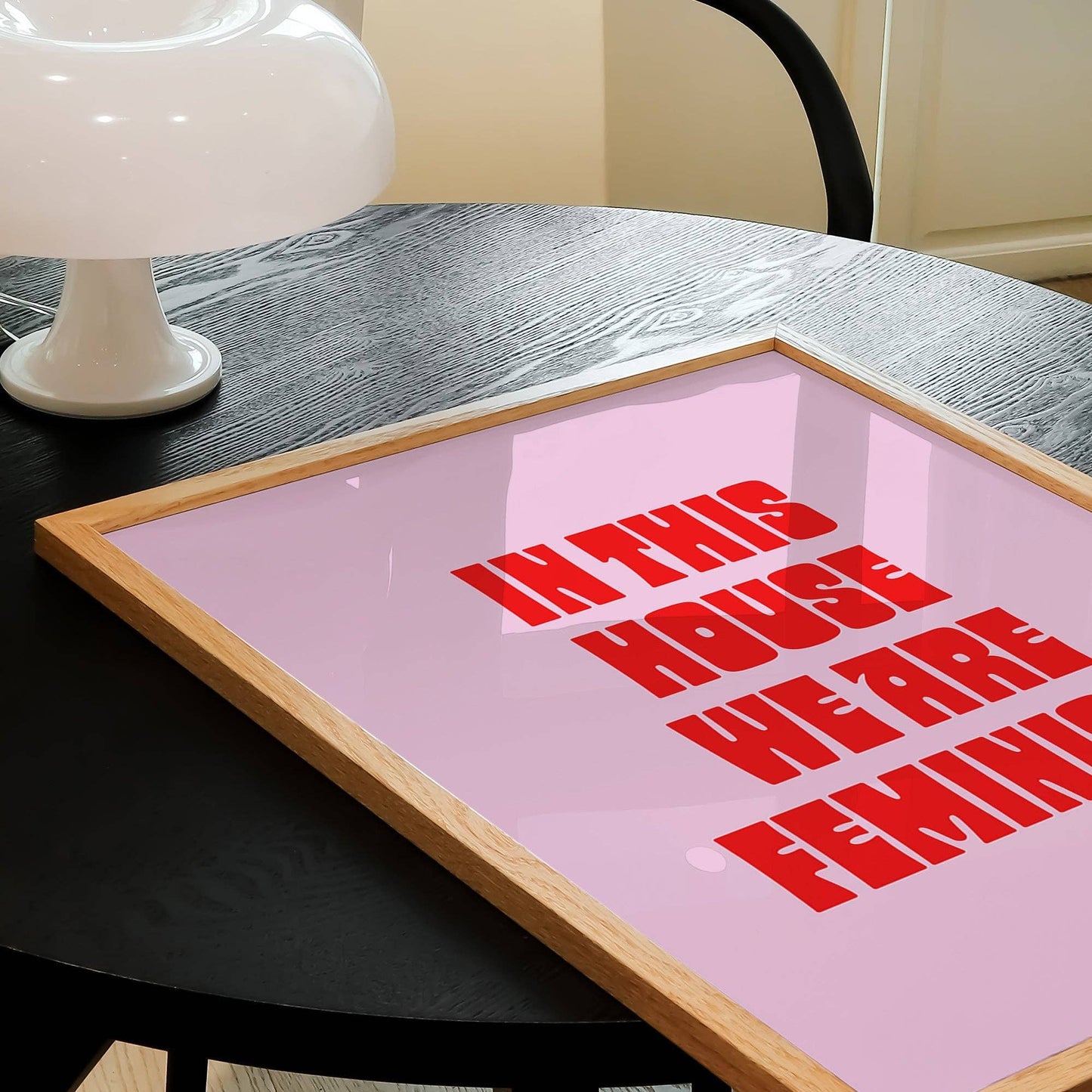 In This House We Are Feminists Print