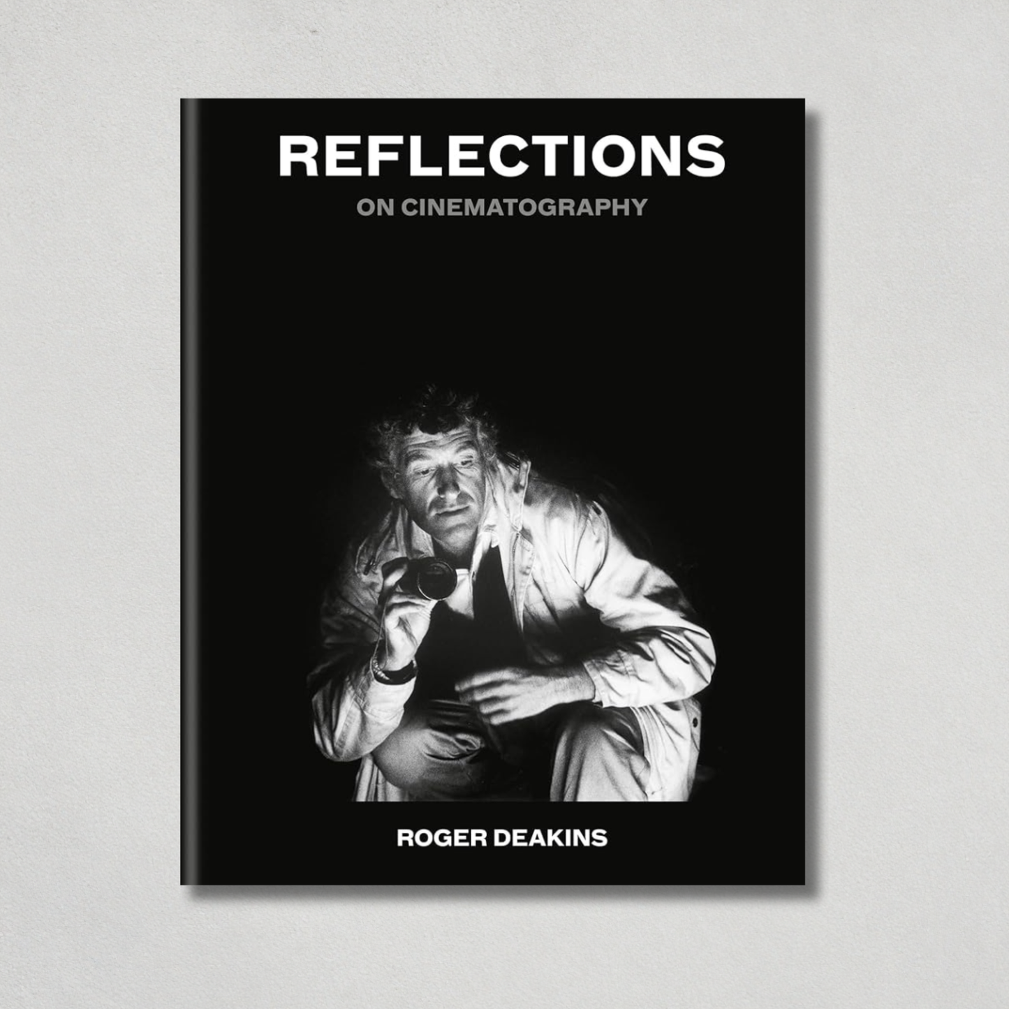 Reflections On Cinematography by Sir Rodger Deakins
