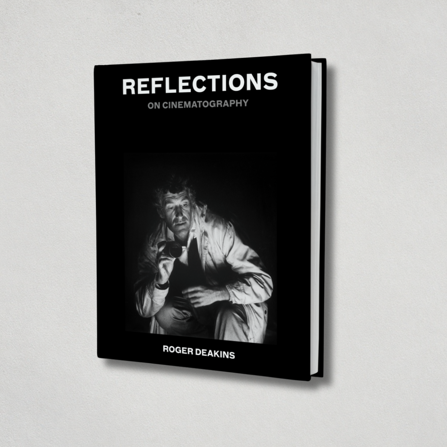Reflections On Cinematography by Sir Rodger Deakins