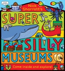 Super Silly Museums by Nick Sharratt