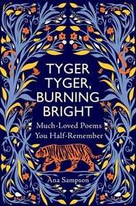 Tyger Tyger Burning Bright: Much Loved Poems (HB)