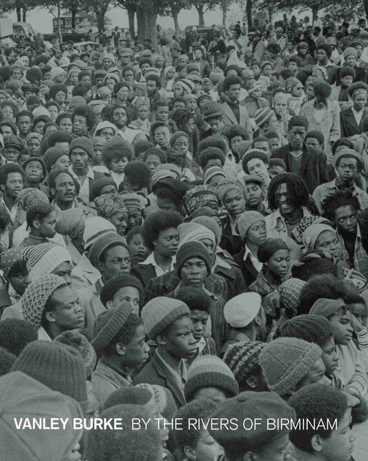 Vanley Burke: By The Rivers Of Birminam