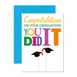 Congratulations - Graduation - You Did It!