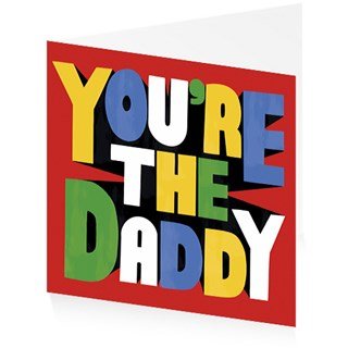 You're The Daddy